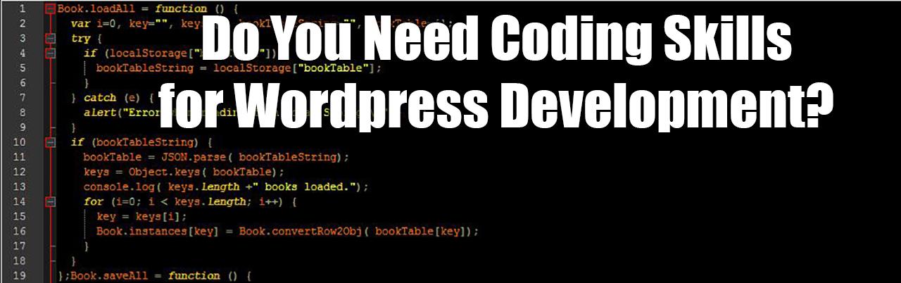 Do You Need Coding Skills for Wordpress Development?